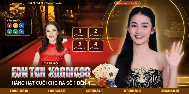 Fan Tan Xocdia88 trên bàn live có dealer, kết quả ván trước và bốn cửa Fan